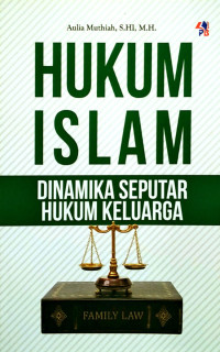 Hukum islam: Dinamika seputar hukum keluarga